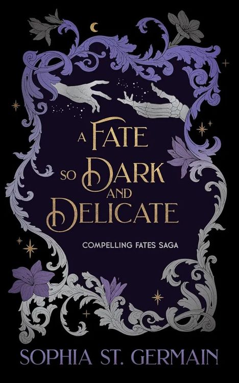 Cover für "A Fate So Dark and Delicate". Verziert mit floralen Mustern und zwei sich beinahe berührenden Händen.