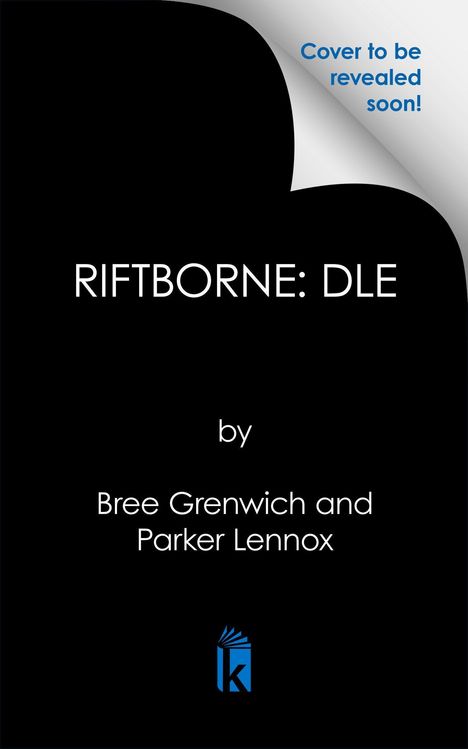 "Cover to be revealed soon!" oben, "RIFTBORNE: DLE", "by Bree Greenwich and Parker Lennox". Unten ein blaues Logo.