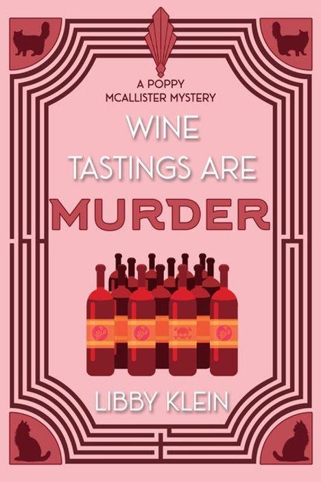 Text: "Wine Tastings Are Murder" von Libby Klein. Illustration mit roten Weinflaschen und stilisierten Katzen in den Ecken.
