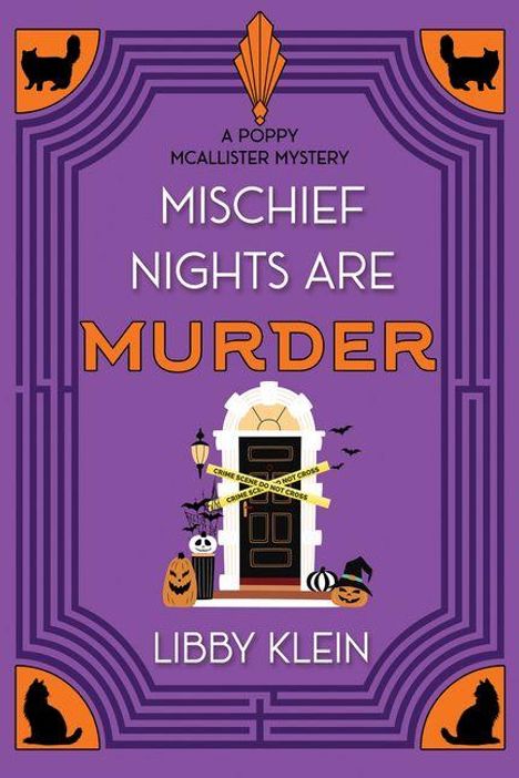 Text: "Mischief Nights Are Murder", "Libby Klein". Illustration: Tür mit Absperrband, Kürbisse, Katzen-Silhouetten, lila Hintergrund.
