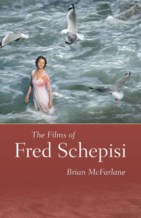 Brian Mcfarlane: Films of Fred Schepisi, Buch