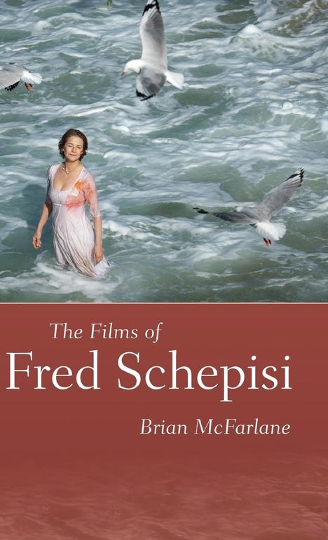 Brian Mcfarlane: Films of Fred Schepisi, Buch