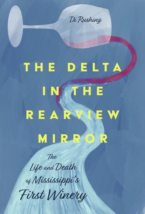 Di Rushing: The Delta in the Rearview Mirror, Buch