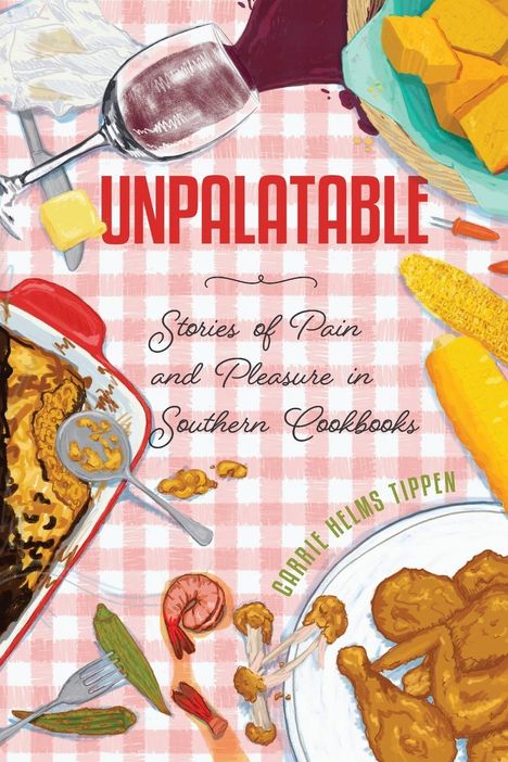 Carrie Helms Tippen: Unpalatable, Buch