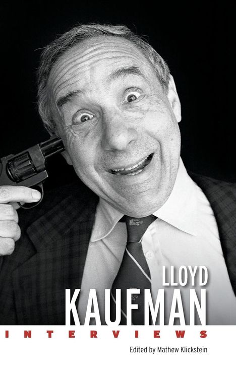 Mathew Klickstein: Lloyd Kaufman, Buch