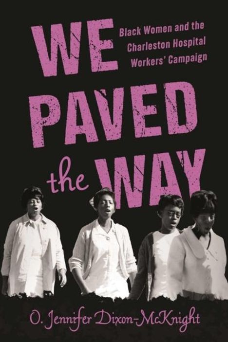 O. Jennifer Dixon-McKnight: We Paved the Way, Buch