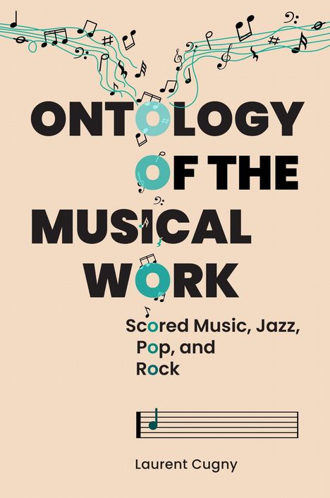 Laurent Cugny (geb. 1955): Ontology of the Musical Work, Buch