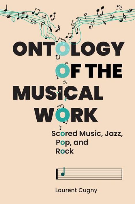 Laurent Cugny (geb. 1955): Ontology of the Musical Work, Buch