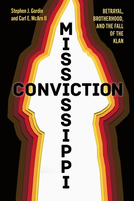 "MISSISSIPPI CONVICTION" in großer Schrift, umgeben von mehrfarbigen Konturen, dazu kleinere Texte von Autoren und ein Untertitel.