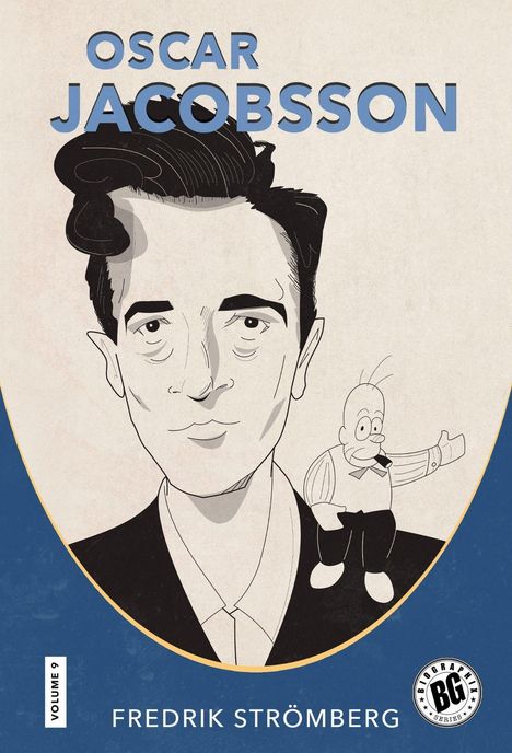 Text: "OSCAR JACOBSSON", "FREDRIK STRÖMBERG", "VOLUME 9". Illustration von einem Mann mit Comicfigur auf der Schulter.