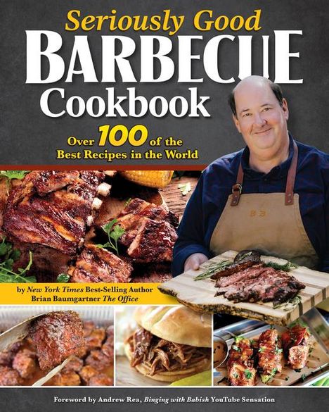 Brian Baumgartner: Seriously Good Barbecue Cookbook, Buch