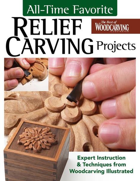 Editors of Woodcarving Illustrated Magazine: All-Time Favorite Relief Carving Projects, Buch