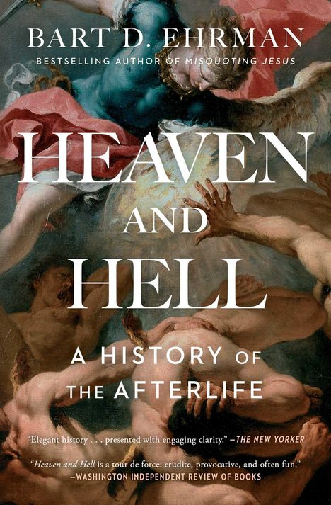 Bart D Ehrman: Heaven and Hell, Buch
