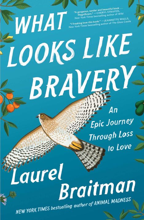 Laurel Braitman: What Looks Like Bravery, Buch