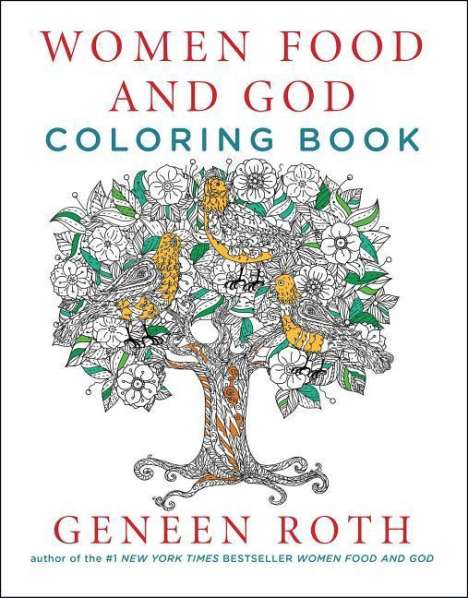Geneen Roth: Women Food and God Coloring Book, Buch