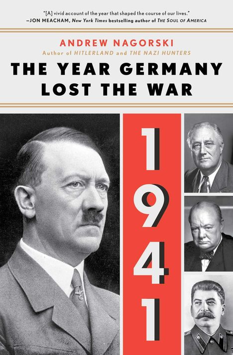 Andrew Nagorski: 1941: The Year Germany Lost the War, Buch