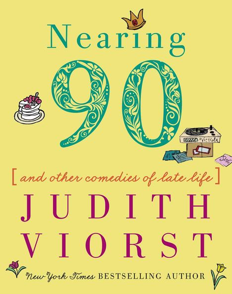 Judith Viorst: Nearing Ninety, Buch