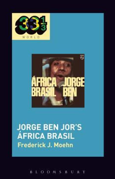 Frederick Josef Moehn: Jorge Ben Jor's África Brasil, Buch
