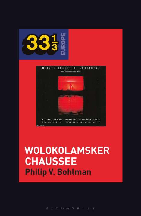 Philip V Bohlman: Heiner Müller and Heiner Goebbels's Wolokolamsker Chaussee, Buch