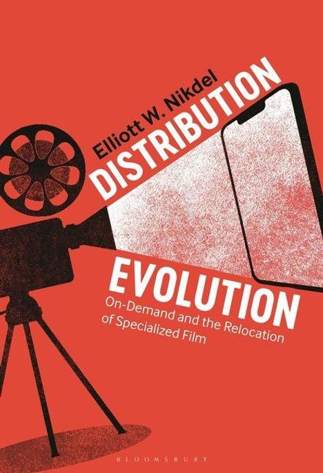 "Elliott W. Nikdel: DISTRIBUTION EVOLUTION - On-Demand and the Relocation of Specialized Film." Illustration eines Filmprojektors.
