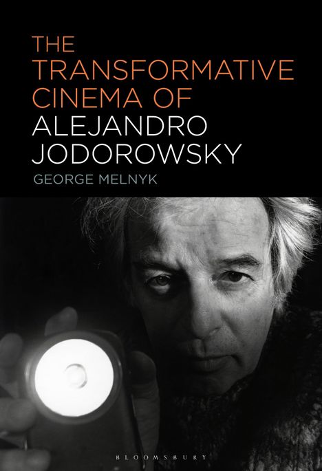 George Melnyk: The Transformative Cinema of Alejandro Jodorowsky, Buch