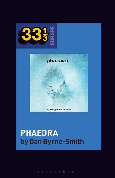 Dan Byrne-Smith: Tangerine Dream's Phaedra, Buch