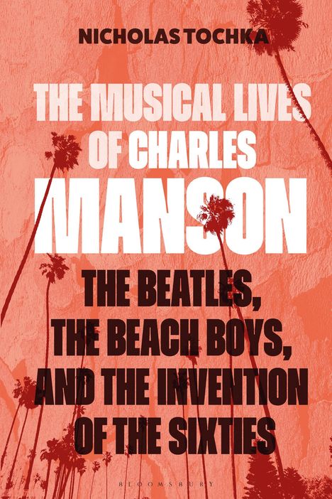 Nicholas Tochka: The Musical Lives of Charles Manson, Buch