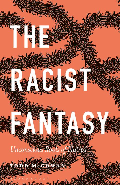 Todd McGowan: The Racist Fantasy, Buch