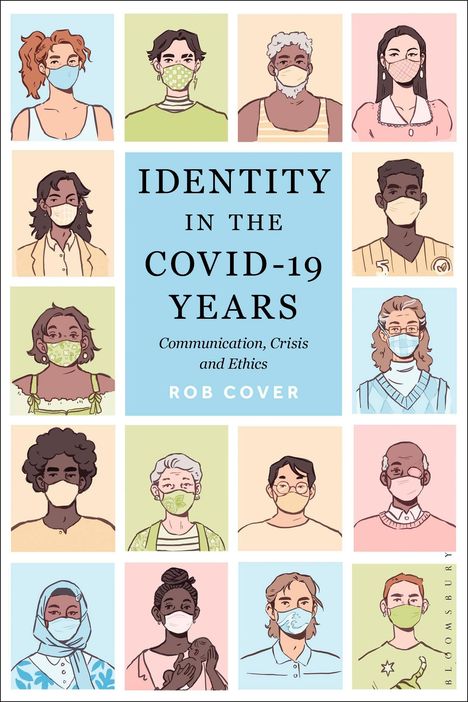 Rob Cover: Identity in the Covid-19 Years: Communication, Crisis and Ethics, Buch