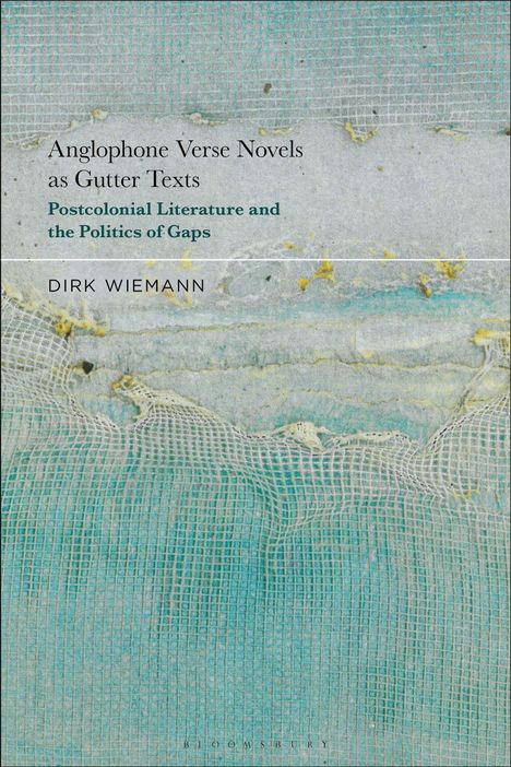 Dirk Wiemann: Anglophone Verse Novels as Gutter Texts, Buch