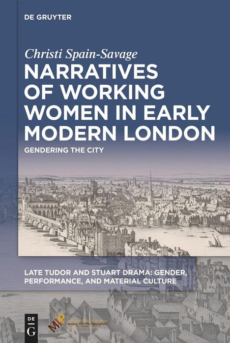 Christi Spain-Savage: Narratives of Working Women in Early Modern London, Buch