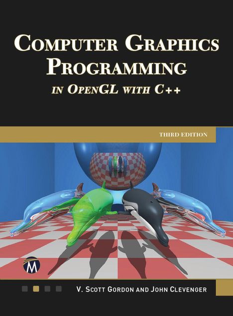 Scott Gordon: Computer Graphics Programming in OpenGL with C++, Buch