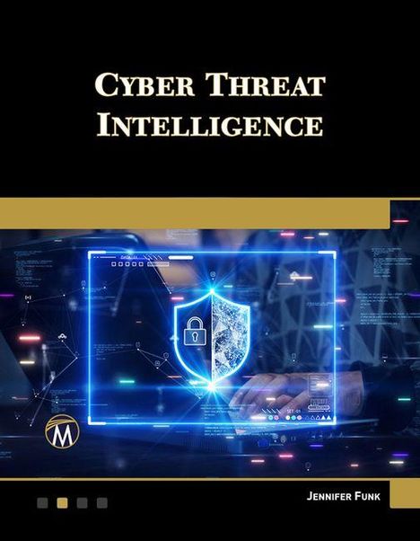 "CYBER THREAT INTELLIGENCE" und "JENNIFER FUNK". Ein leuchtender Schild mit Schloss umgeben von digitalen Symbolen.