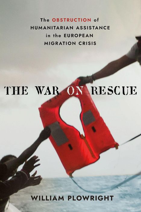 William Plowright: The War on Rescue, Buch