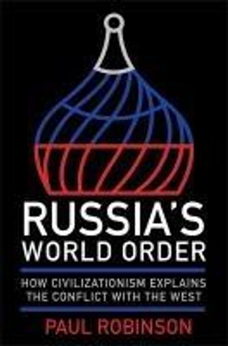 Paul Robinson: Russia's World Order, Buch