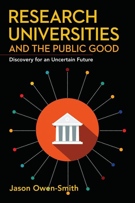 Jason Owen-Smith: Research Universities and the Public Good, Buch