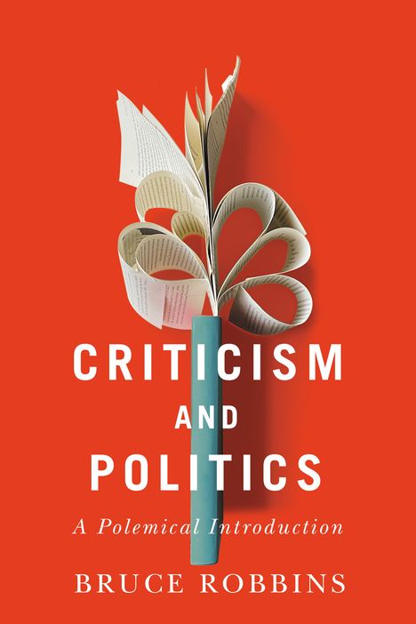 Bruce Robbins: Criticism and Politics, Buch