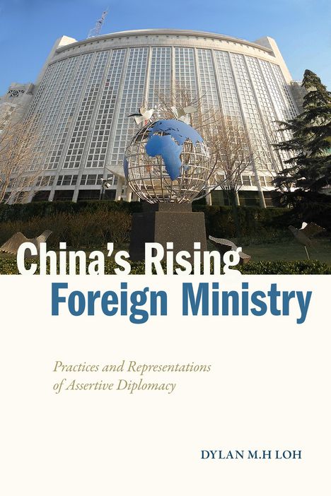 Dylan M H Loh: China's Rising Foreign Ministry, Buch