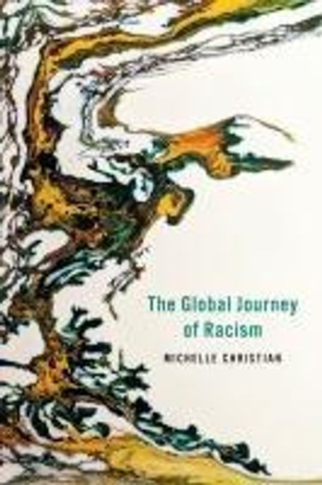 Michelle Christian: The Global Journey of Racism, Buch