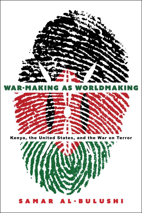 Samar Al-Bulushi: War-Making as Worldmaking, Buch