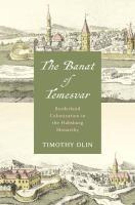 Timothy Olin: The Banat of Temesvar, Buch