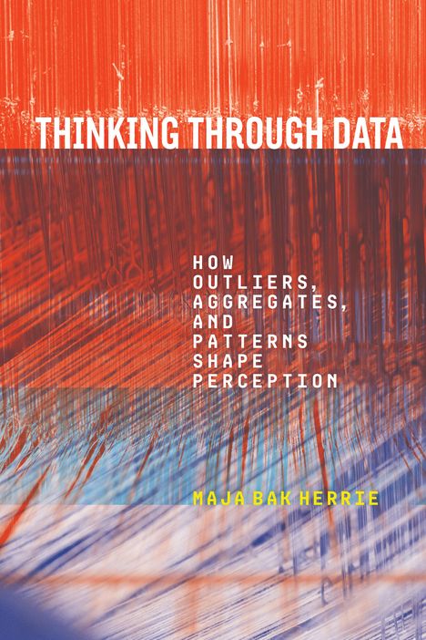 Maja Bak Herrie: Thinking Through Data, Buch