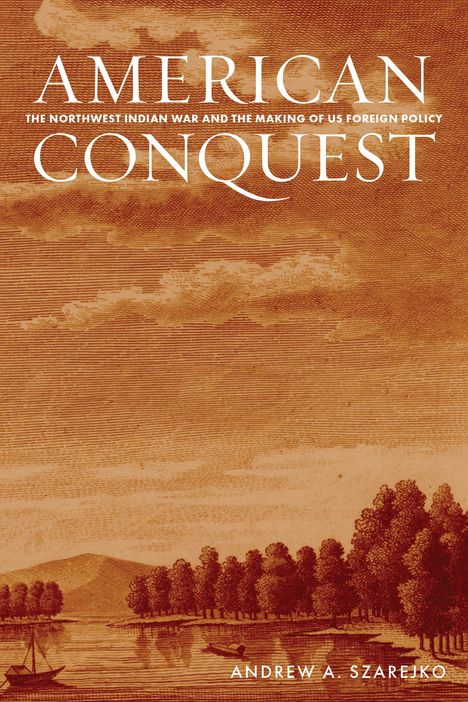 Andrew A Szarejko: American Conquest, Buch
