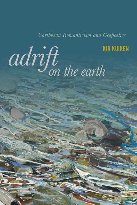 Kir Kuiken: Adrift on the Earth, Buch