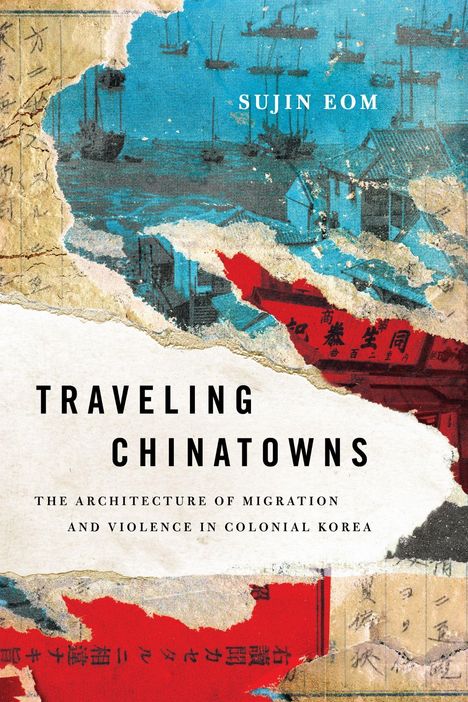 „TRAVELING CHINATOWNS“ steht groß geschrieben. Oben: „SUJIN EOM“. Unten: über Migration und Gewalt in Korea. Illustration mit asiatischen Motiven.