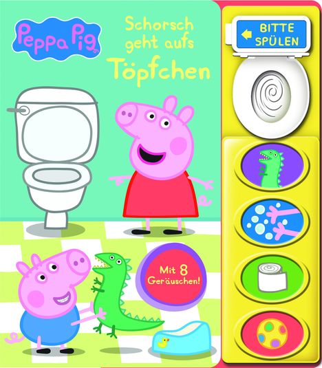 Peppa Pig - Schorsch geht aufs Töpfchen - Mein Klo-Soundbuch - Pappbilderbuch mit Klospülung und 8 Geräuschen - Peppa Wutz, Buch