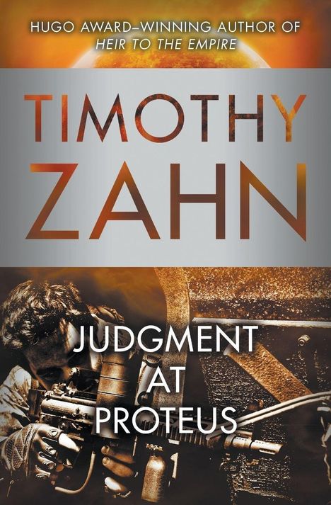 Text: "HUGO AWARD-WINNING AUTHOR OF HEIR TO THE EMPIRE", "TIMOTHY ZAHN", "JUDGMENT AT PROTEUS". Illustration: Bewaffneter Mann.