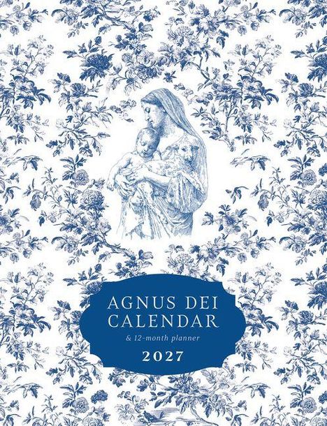 Text: "AGNUS DEI CALENDAR & 12-month planner 2027". Illustration: Frau in einem traditionellen Kleid mit Kind, umgeben von Blumenmustern.