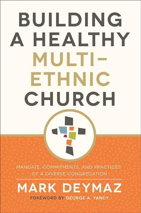 Mark Deymaz: Building a Healthy Multi-Ethnic Church, Buch
