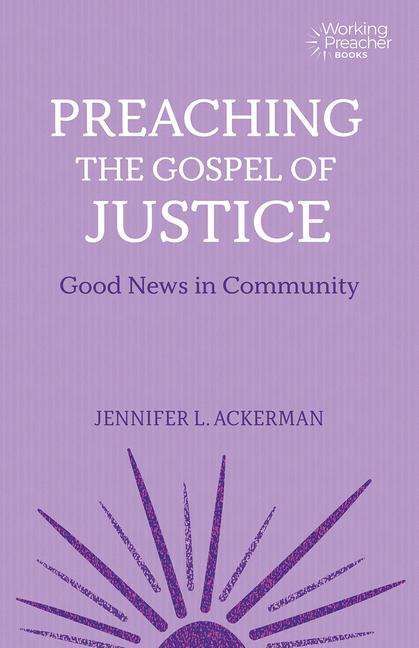 Jennifer L Ackerman: Preaching the Gospel of Justice, Buch